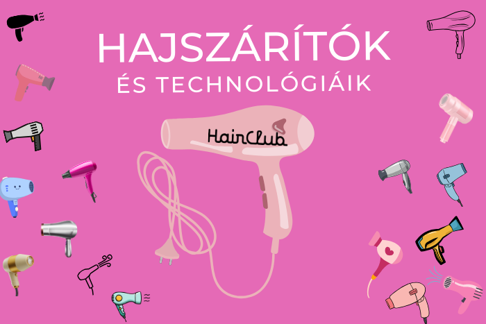 Hajszárítók és technológiáik - Hogyan válasszunk az igényeinkhez legjobban illőt?
